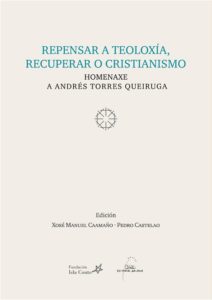 Repensar a teoloxía, recuperar o cristianismo